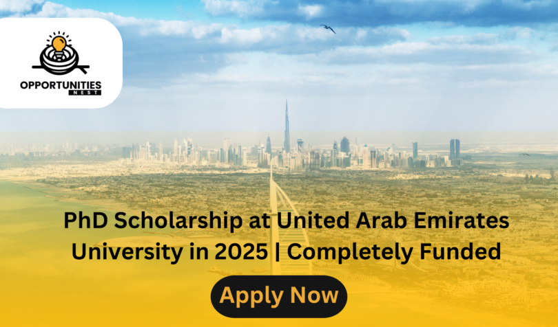 PhD Scholarship at United Arab Emirates University in 2025 | Completely Funded