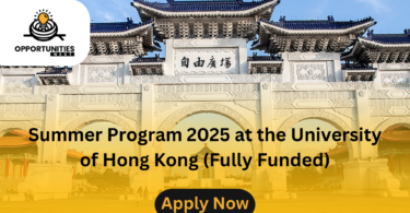 Summer Program 2025 at the University of Hong Kong (Fully Funded