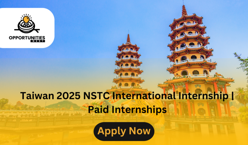 Taiwan 2025 NSTC International Internship | Paid Internships