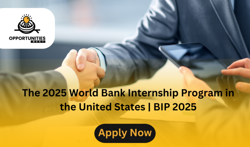 The 2025 World Bank Internship Program in the United States | BIP 2025