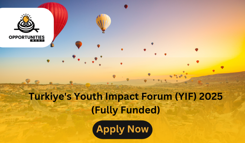 Turkiye's Youth Impact Forum (YIF) 2025 (Fully Funded)