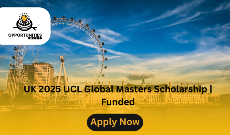 UK 2025 UCL Global Masters Scholarship | Fully Funded