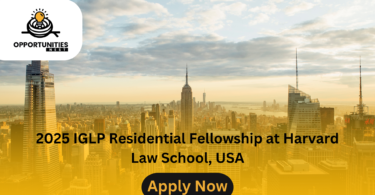 2025 IGLP Residential Fellowship at Harvard Law School, USA