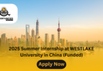 2025 Summer Internship at WESTLAKE University in China (Funded)