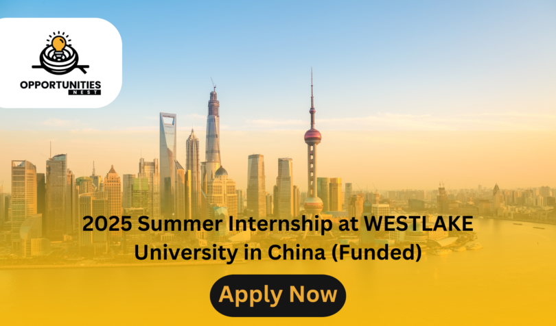 2025 Summer Internship at WESTLAKE University in China (Funded)