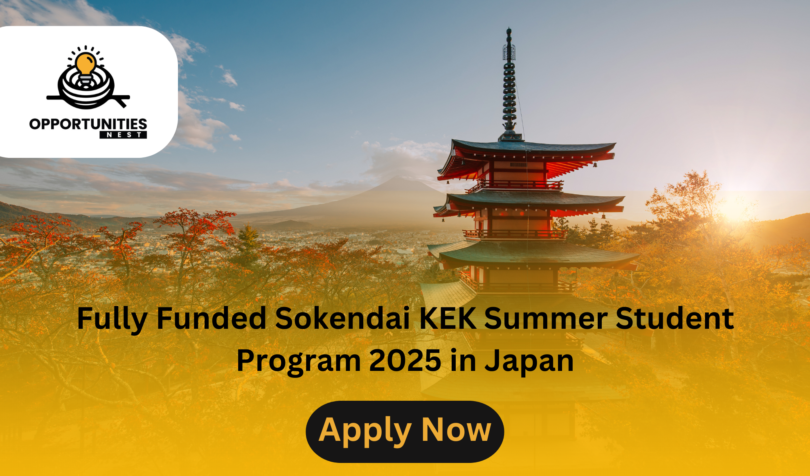 Fully Funded Sokendai KEK Summer Student Program 2025 in Japan