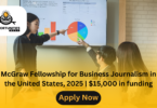 McGraw Fellowship for Business Journalism in | United States, 2025 | $15,000 in funding