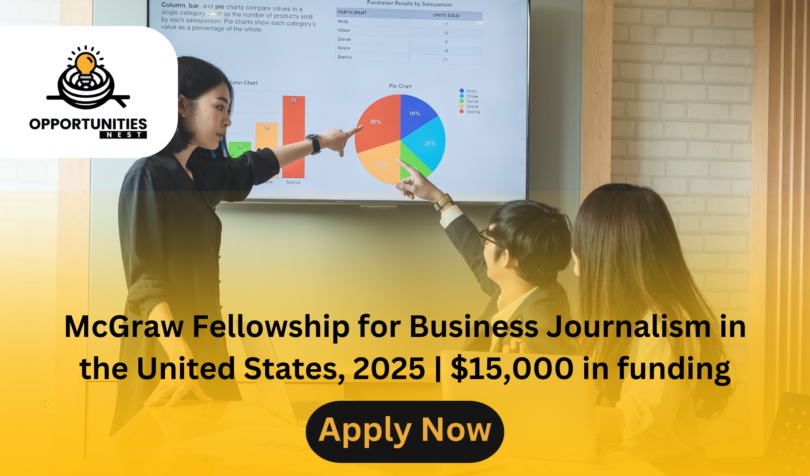 McGraw Fellowship for Business Journalism in | United States, 2025 | $15,000 in funding