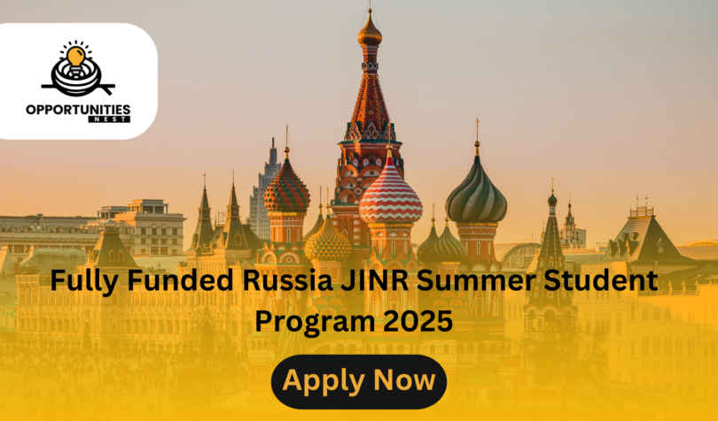 Fully Funded Russia JINR Summer Student Program 2025