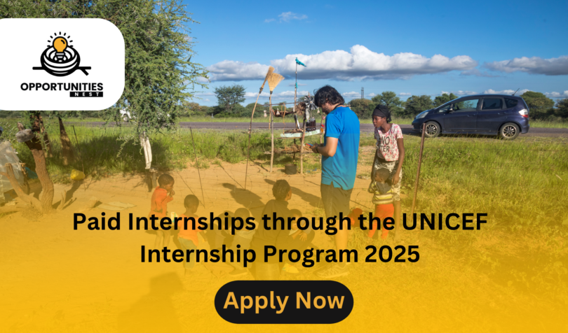 Paid Internships through the UNICEF Internship Program 2025