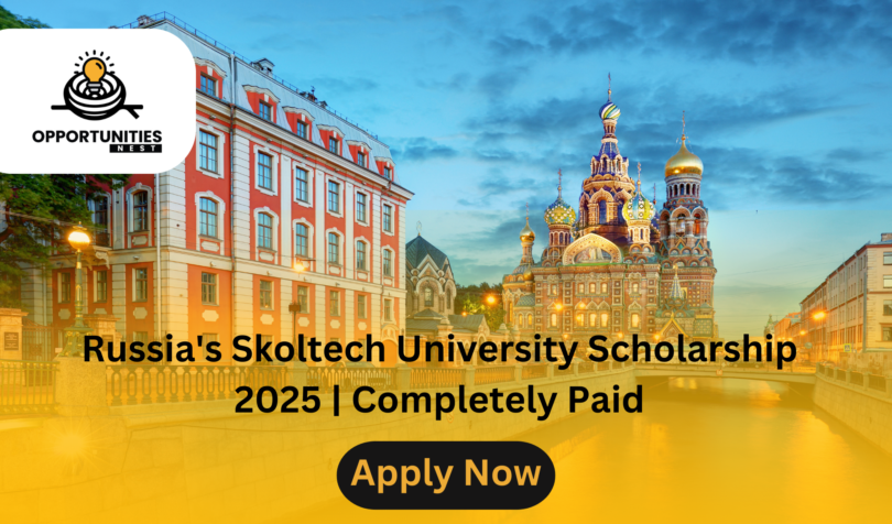 Russia's Skoltech University Scholarship 2025 | Completely Paid