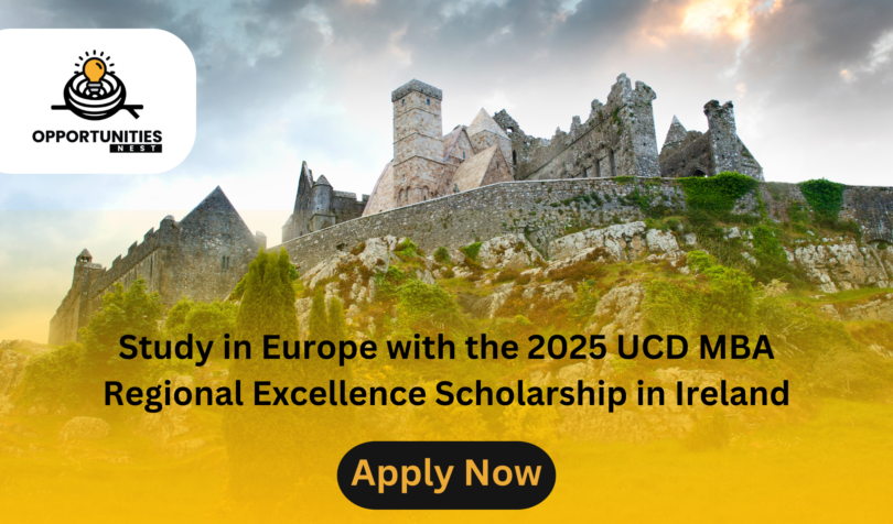 Study in Europe with the 2025 UCD MBA Regional Excellence Scholarship in Ireland