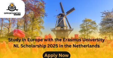 Study in Europe with the Erasmus University NL Scholarship 2025 in the Netherlands