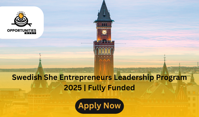 Swedish She Entrepreneurs Leadership Program 2025 | Fully Funded