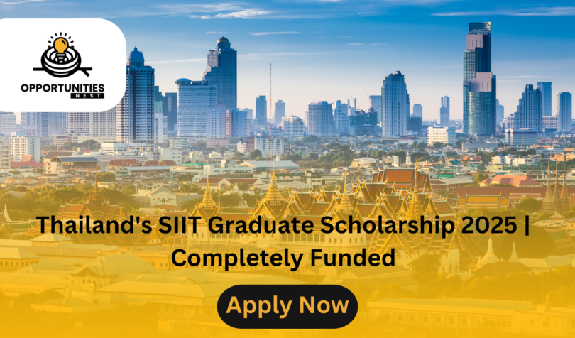 Thailand's SIIT Graduate Scholarship 2025 | Completely Funded