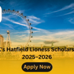 The UK's Hatfield Lioness Scholarship for 2025–2026