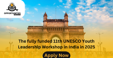 The fully funded 11th UNESCO Youth Leadership Workshop in India in 2025