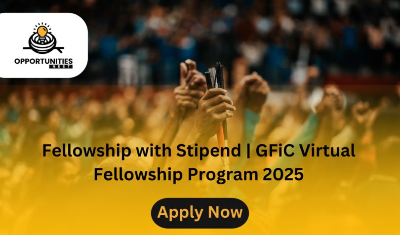 Fellowship with Stipend GFiC Virtual Fellowship Program 2025