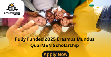 Fully Funded 2025 Erasmus Mundus QuarMEN Scholarship