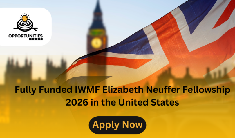 Fully Funded IWMF Elizabeth Neuffer Fellowship 2026 in the United States