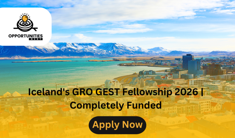 Iceland's GRO GEST Fellowship 2026 | Completely Funded