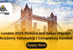 London 2025 Richard and Susan Hayden Academy Fellowship | Completely Funded