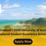 New Zealand's 2026 University of Auckland International Student Excellence Scholarship