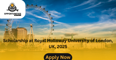 Scholarship at Royal Holloway University of London, UK, 2025