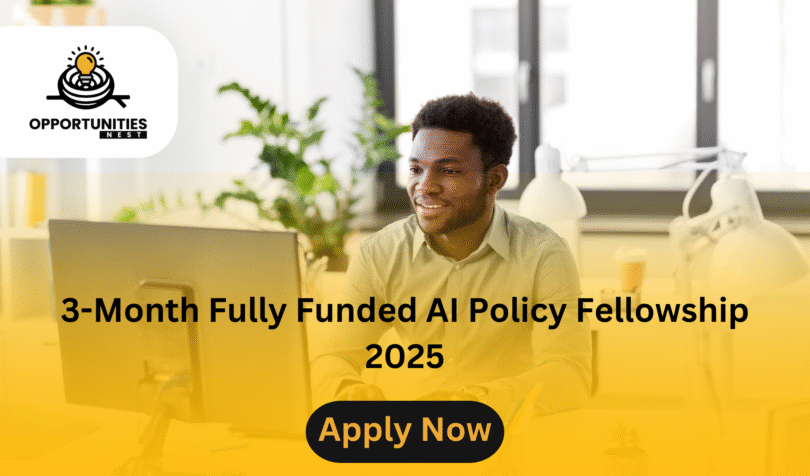 3-Month Fully Funded AI Policy Fellowship 2025