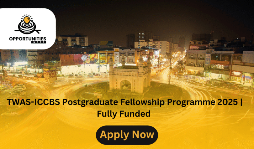 TWAS-ICCBS Postgraduate Fellowship Programme 2025 | Fully Funded 