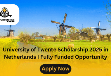 University of Twente Scholarship 2025 in Netherlands | Fully Funded OpportunityUniversity of Twente Scholarship 2025 in Netherlands | Fully Funded Opportunity