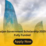 Azerbaijan Government Scholarship 2025-26 Fully Funded