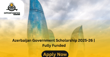 Azerbaijan Government Scholarship 2025-26 Fully Funded