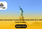 Boston University Trustee Scholarship 2025-26 in USA | Fully Funded