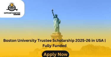 Boston University Trustee Scholarship 2025-26 in USA | Fully Funded