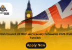 British Council UK 90th Anniversary Fellowship 2026 (Fully Funded)