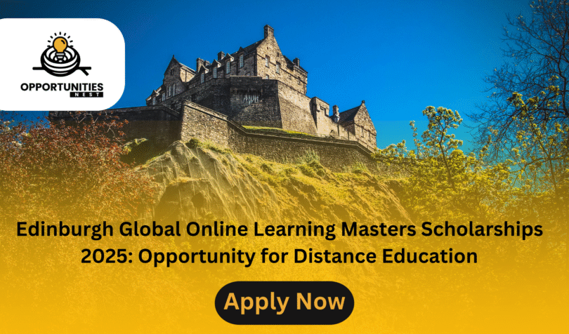 Edinburgh Global Online Learning Masters Scholarships 2025: Opportunity for Distance Education