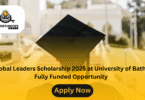 Global Leaders Scholarship 2025 at University of Bath | Fully Funded Opportunity