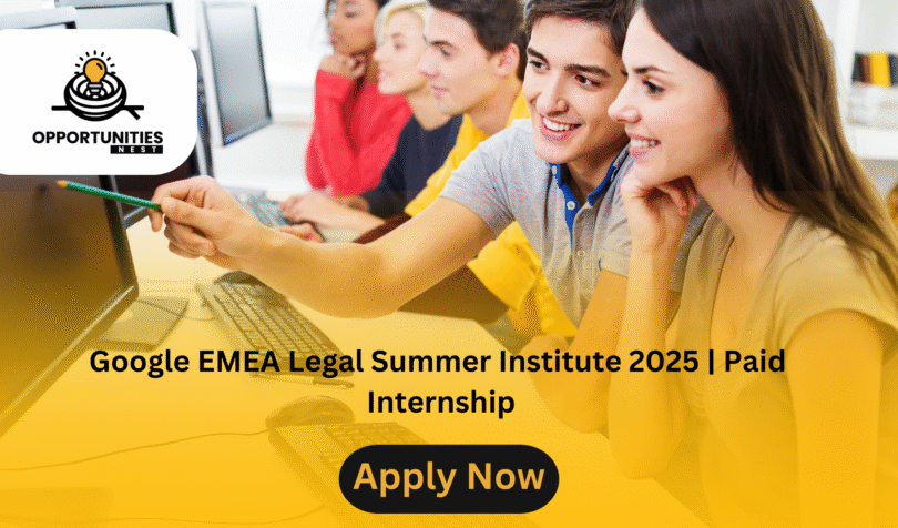Google EMEA Legal Summer Institute 2025 | Paid Internship