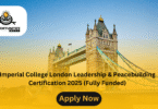 Imperial College London Leadership & Peacebuilding Certification 2025 (Fully Funded)