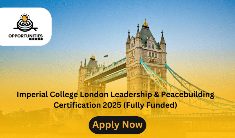Imperial College London Leadership & Peacebuilding Certification 2025 (Fully Funded)