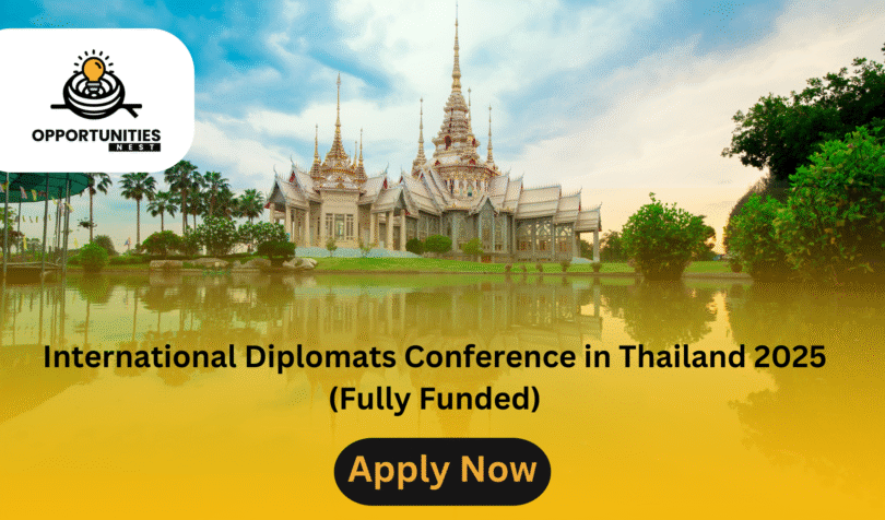 International Diplomats Conference in Thailand 2025 (Fully Funded)