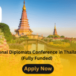 International Diplomats Conference in Thailand 2025 (Fully Funded)