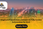 Kingdom of Saudi Arabia Announces Fully Funded Scholarships for 2025