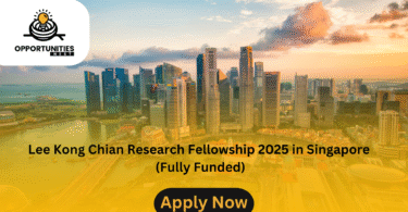 Lee Kong Chian Research Fellowship 2025 in Singapore (Fully Funded)
