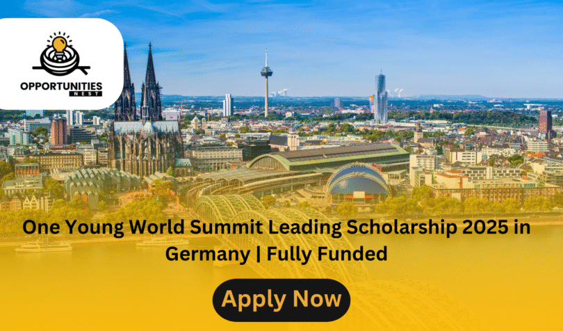 One Young World Summit Leading Scholarship 2025 in Germany | Fully Funded