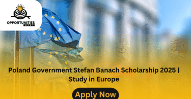 Poland Government Stefan Banach Scholarship 2025 | Study in Europe