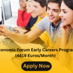 World Economic Forum Early Careers Program 2025 (4819 Euros/Month)