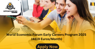World Economic Forum Early Careers Program 2025 (4819 Euros/Month)