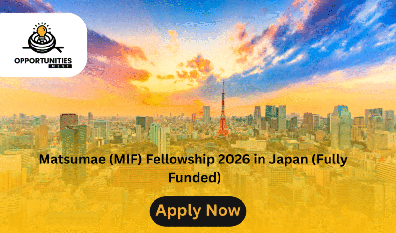 Matsumae (MIF) Fellowship 2026 in Japan (Fully Funded)